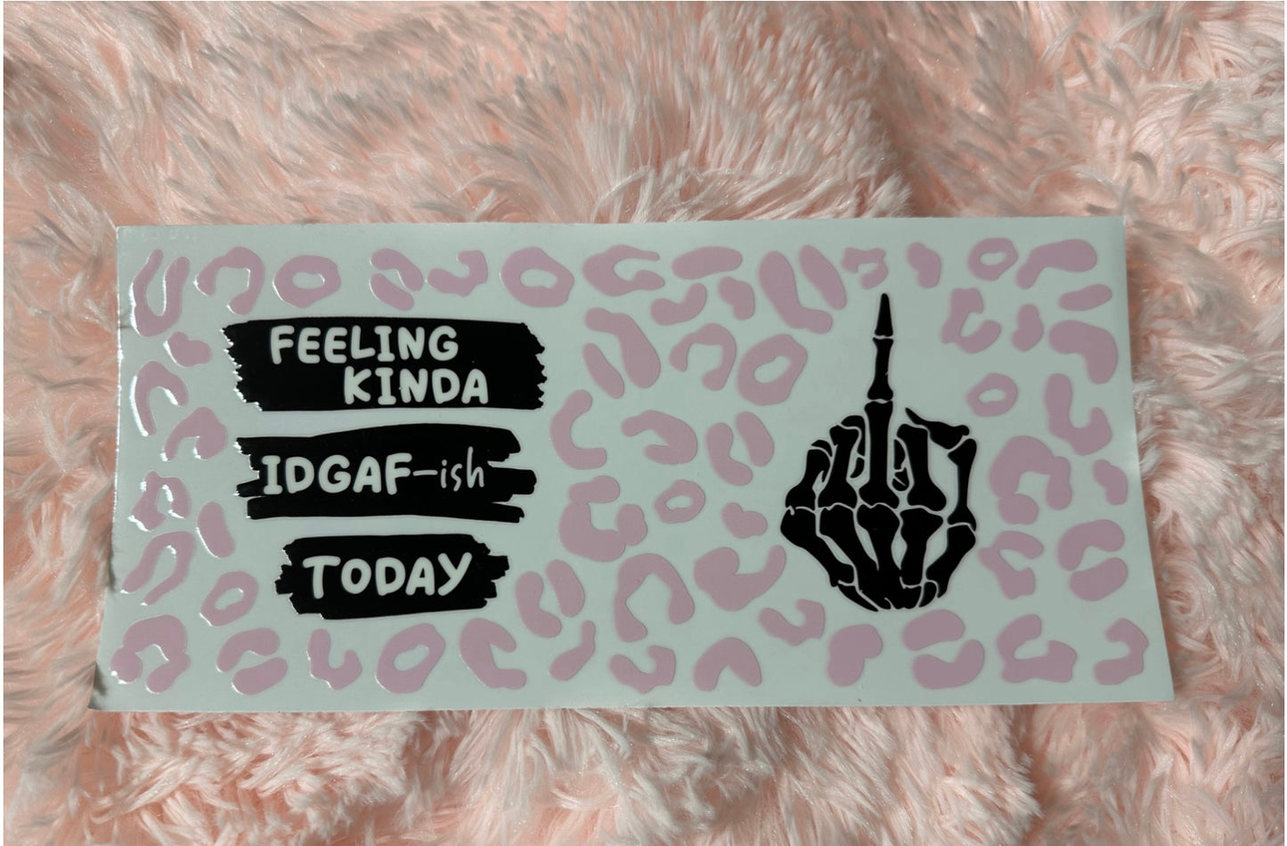 Feeling IDGAFish WRAP 16 Oz Uv-