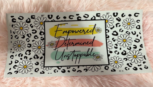 Empowered Determined Unstoppable Wrap 16 Oz Uv-
